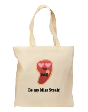 Be My Miss Steak - Romantic Grocery Tote Bag by TooLoud